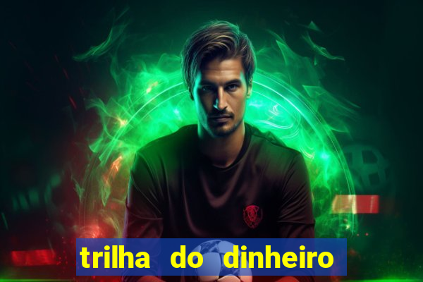 trilha do dinheiro gemeos investem